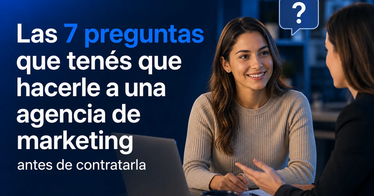 preguntas para contratar agencia de marketing argentina