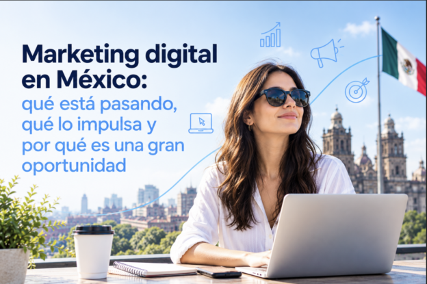 Marketing digital en México: crecimiento del sector
